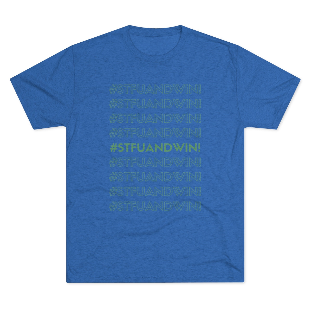 STFUandWin! Crew Teeshirt
