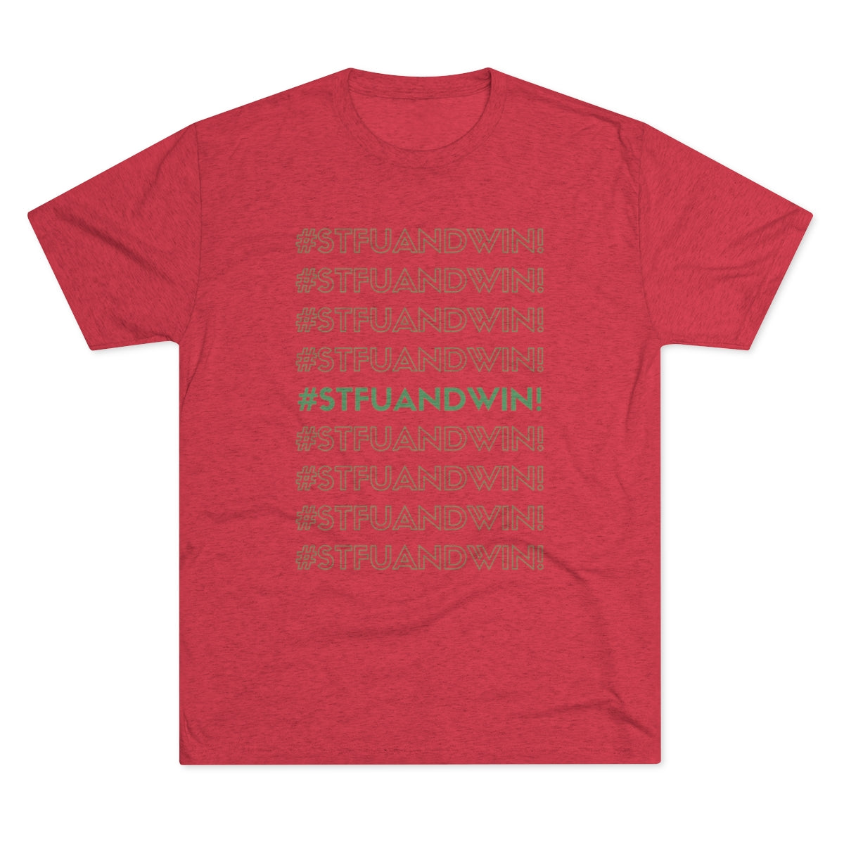 STFUandWin! Crew Teeshirt